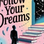 15 Other Ways to Say “Follow Your Dreams”
