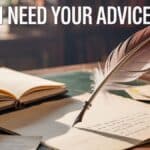 18 Other Ways to Say “I Need Your Advice”