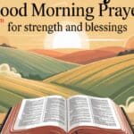 Monday Good Morning Prayer for Strength and Blessings