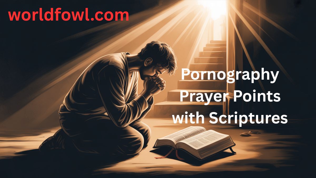Pornography Prayer Points with Scriptures