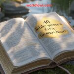 40 Bible Verses for a Broken Heart