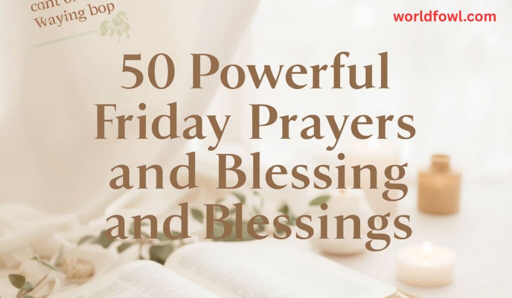 50 Powerful Friday Prayers and Blessings