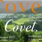 What Does Covet Mean in the Bible?