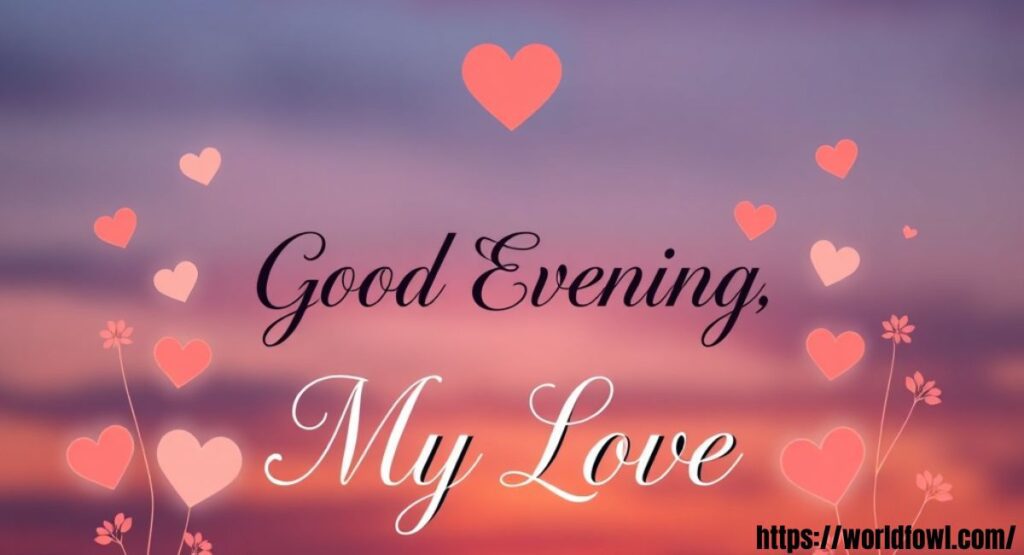 154+ Good Evening Messages, Wishes & Quotes