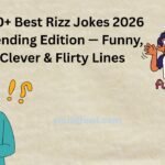 160+ Best Rizz Jokes 2026 Trending Edition — Funny, Clever & Flirty Lines