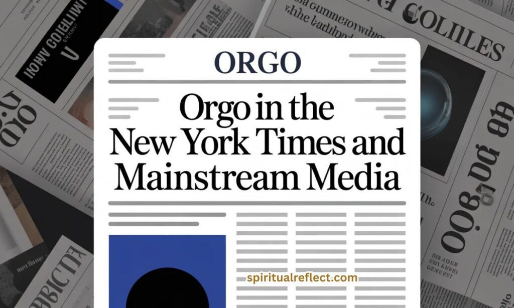 Orgo in the New York Times and Mainstream Media