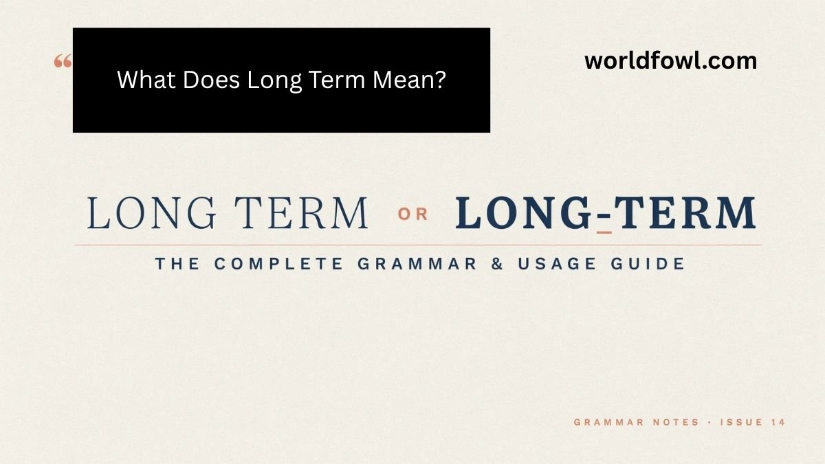 What Does Long-Term Mean?